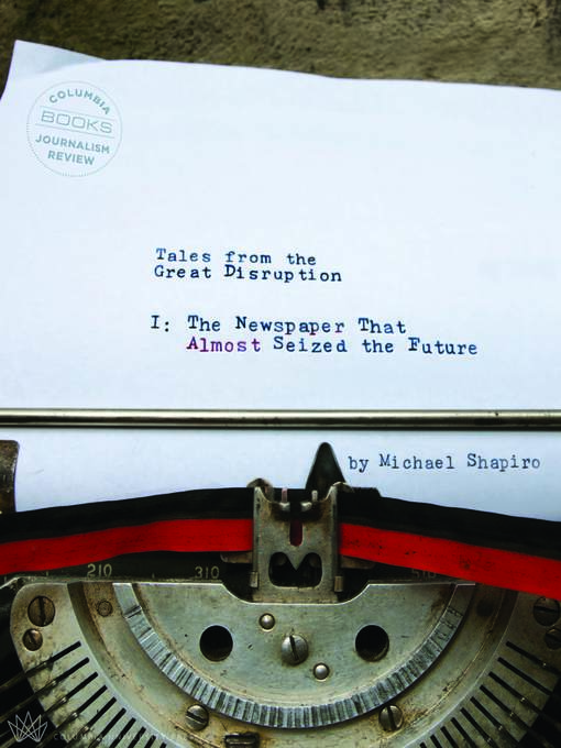 Title details for Tales from the Great Disruption by Michael Shapiro - Available
